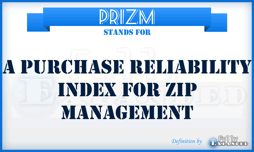 PRIZM - A Purchase Reliability Index For Zip Management