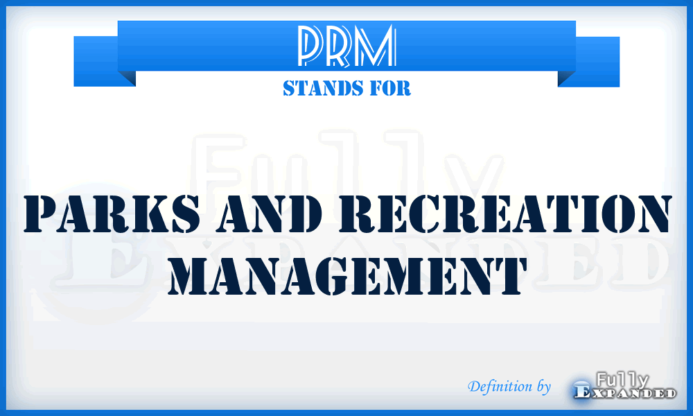 PRM - Parks and Recreation Management