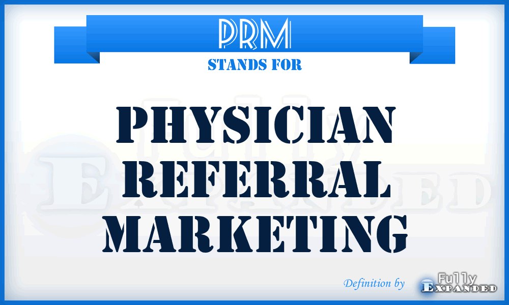 PRM - Physician Referral Marketing