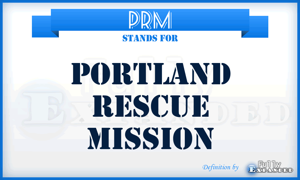 PRM - Portland Rescue Mission