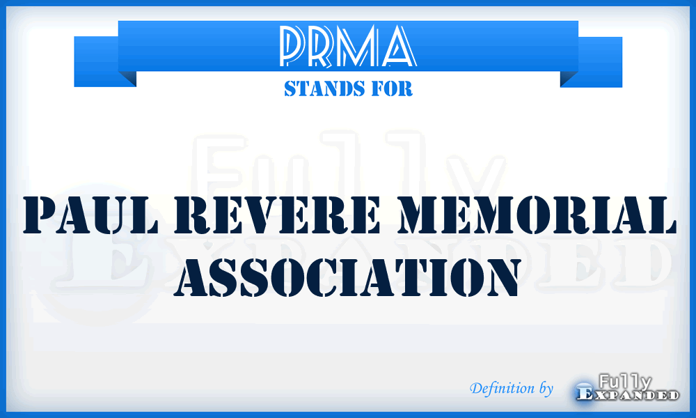PRMA - Paul Revere Memorial Association