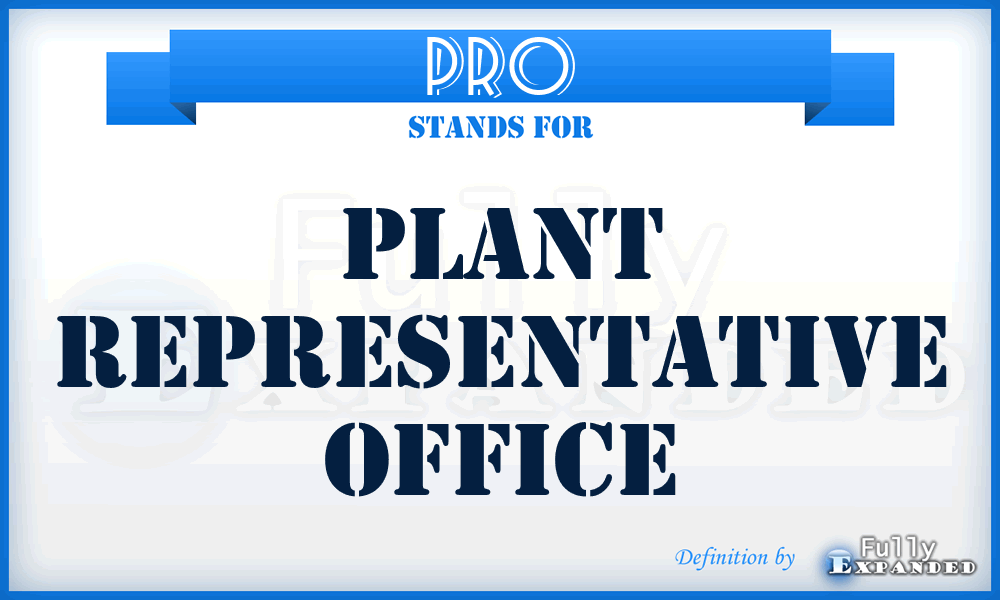 PRO - plant representative office