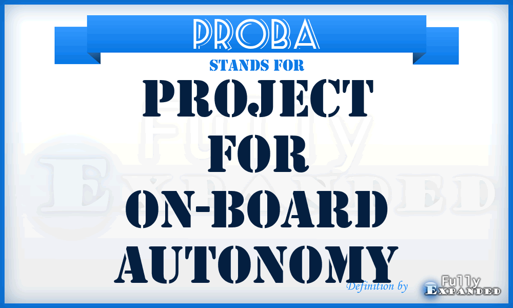 PROBA - Project for On-Board Autonomy