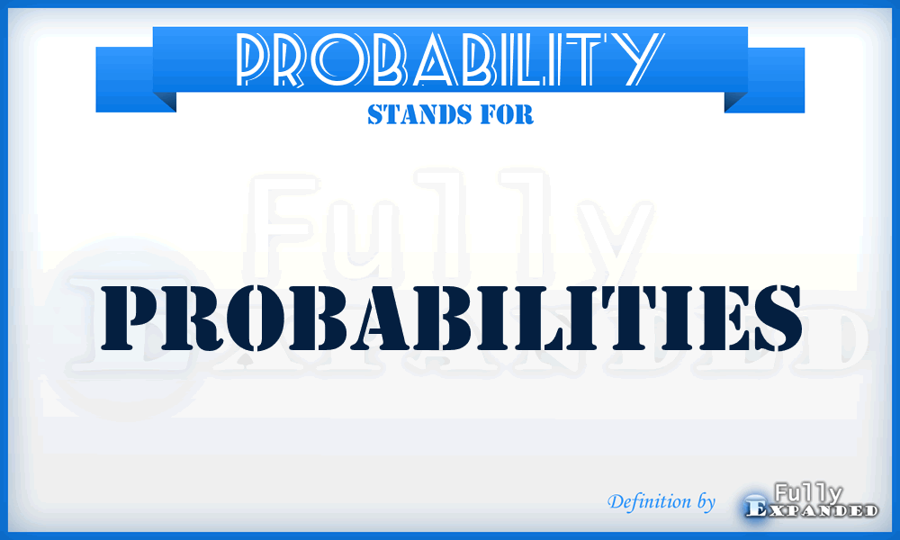 PROBABILITY - Probabilities