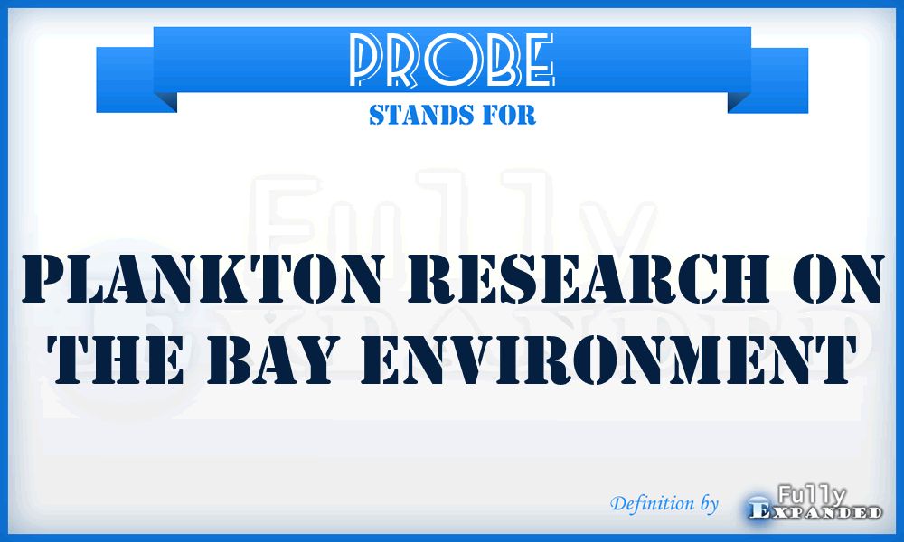 PROBE - Plankton Research On The Bay Environment