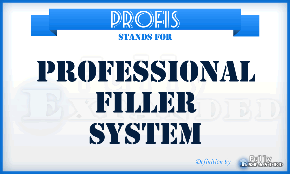 PROFIS - Professional Filler System