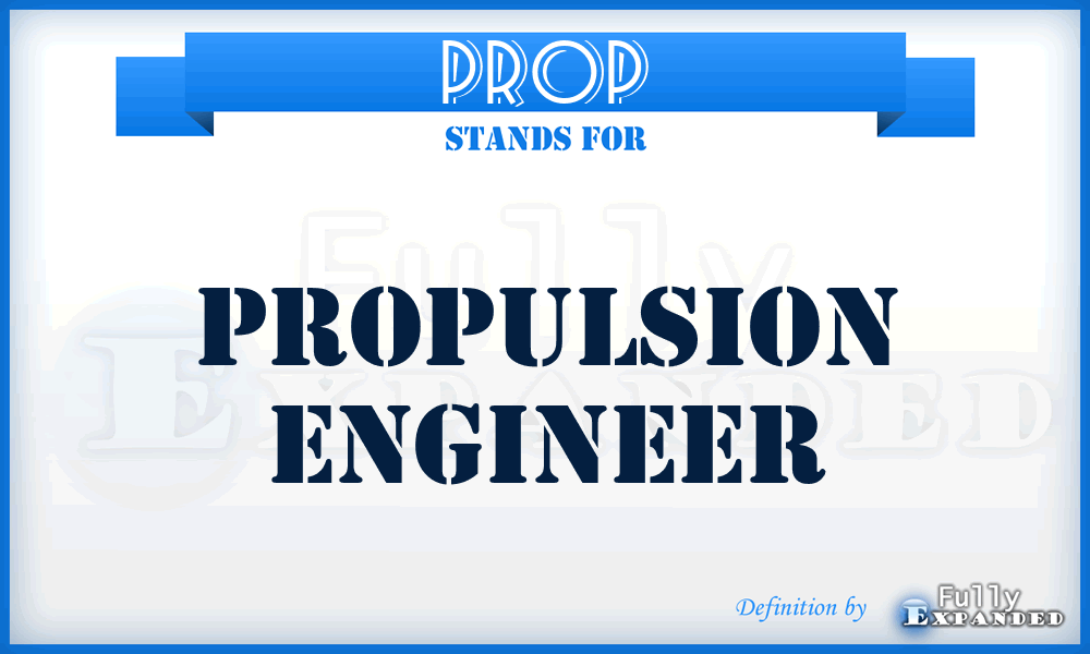 PROP - Propulsion Engineer