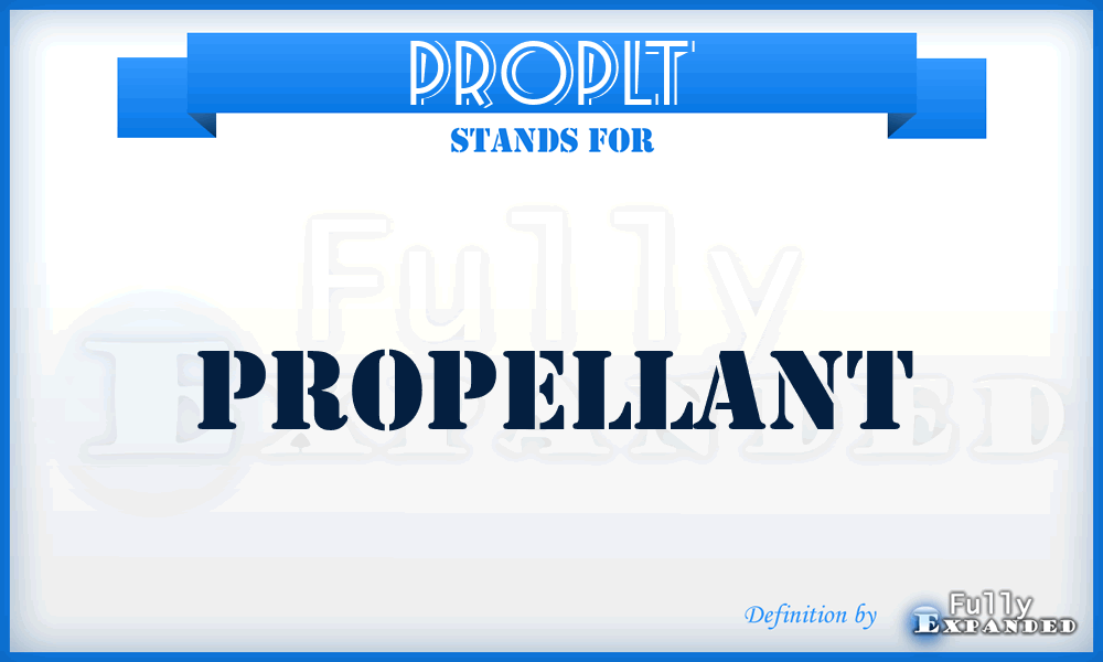 PROPLT - Propellant