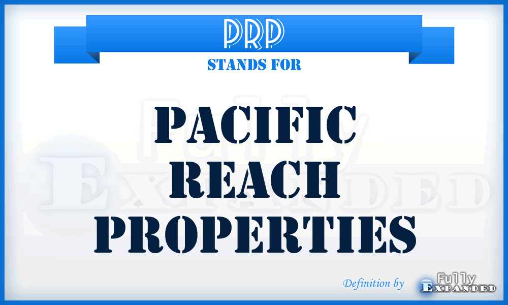 PRP - Pacific Reach Properties