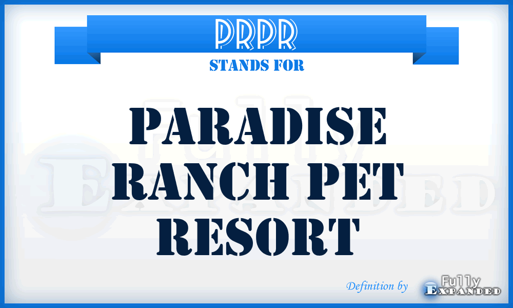 PRPR - Paradise Ranch Pet Resort