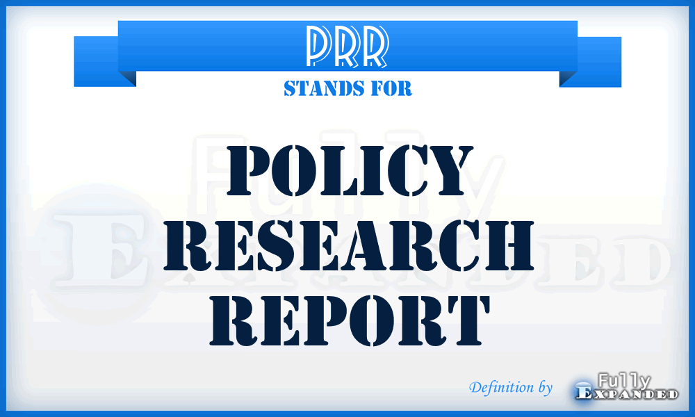 PRR - Policy Research Report