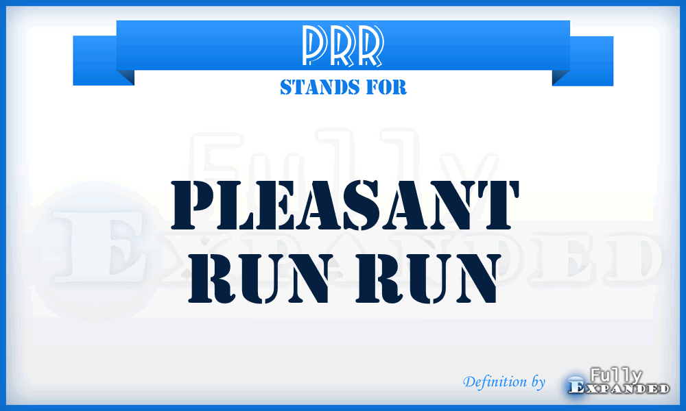 PRR - Pleasant Run Run