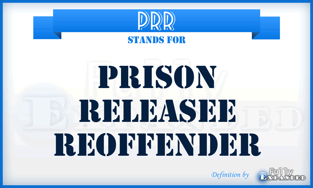 PRR - Prison Releasee Reoffender