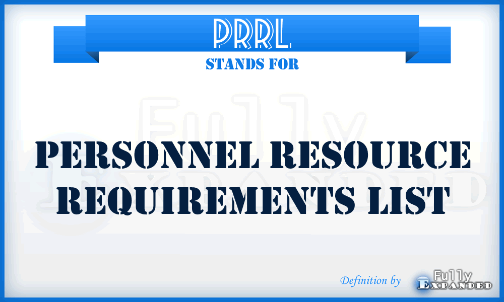 PRRL - Personnel Resource Requirements List