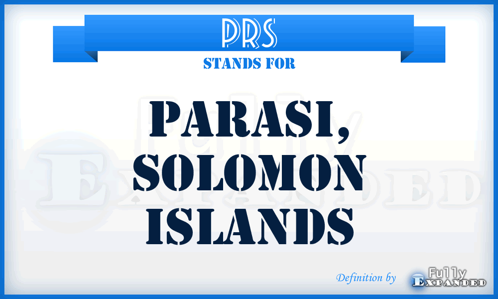 PRS - Parasi, Solomon Islands