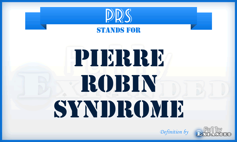 PRS - Pierre Robin Syndrome