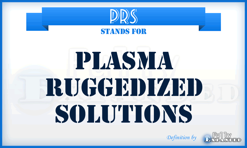 PRS - Plasma Ruggedized Solutions