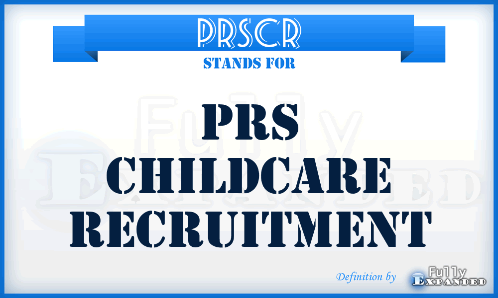 PRSCR - PRS Childcare Recruitment