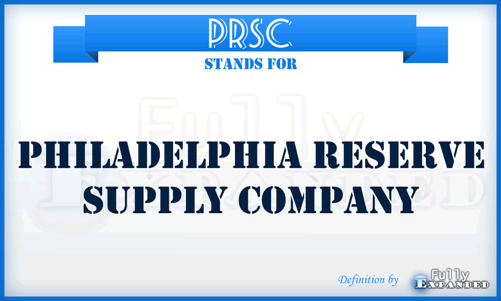 PRSC - Philadelphia Reserve Supply Company