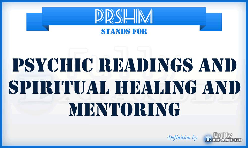 PRSHM - Psychic Readings and Spiritual Healing and Mentoring