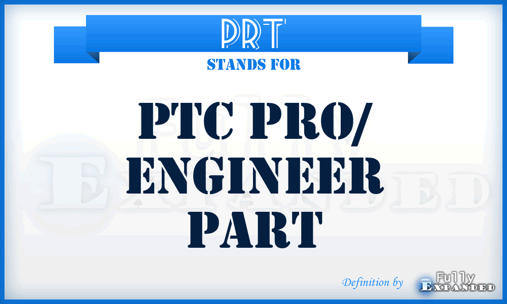 PRT - PTC Pro/ ENGINEER part
