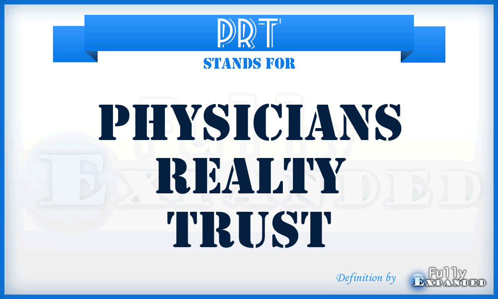 PRT - Physicians Realty Trust