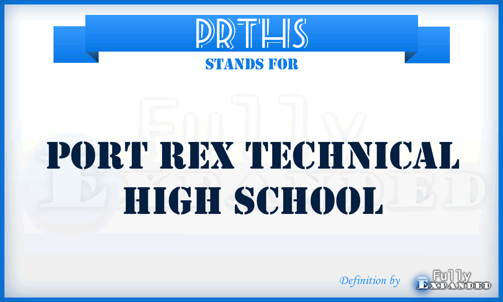 PRTHS - Port Rex Technical High School