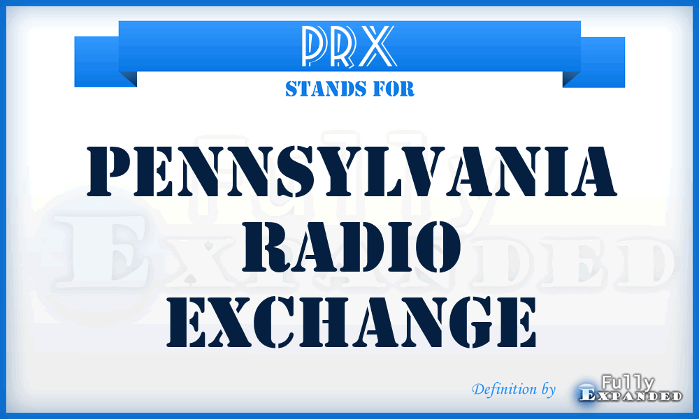 PRX - Pennsylvania Radio Exchange