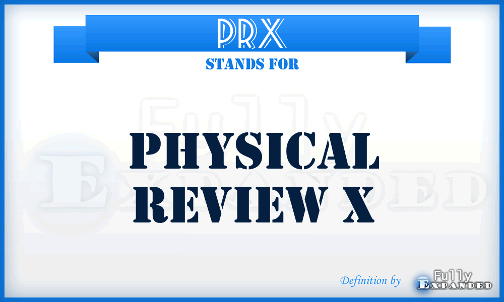 PRX - Physical Review X