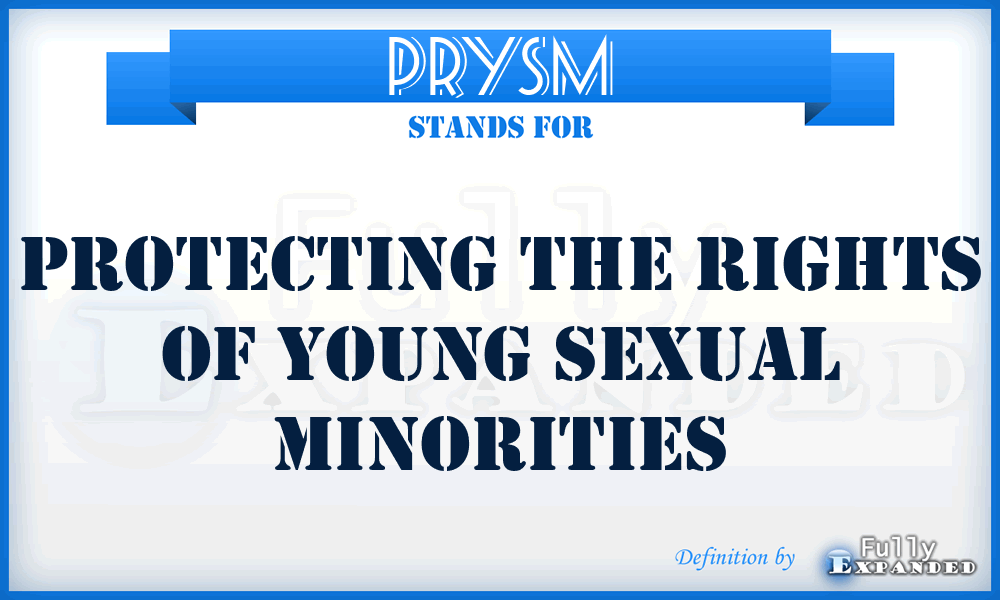 PRYSM - Protecting The Rights Of Young Sexual Minorities