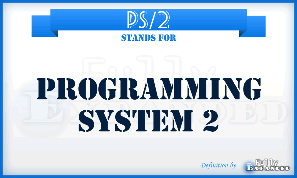PS/2 - Programming System 2