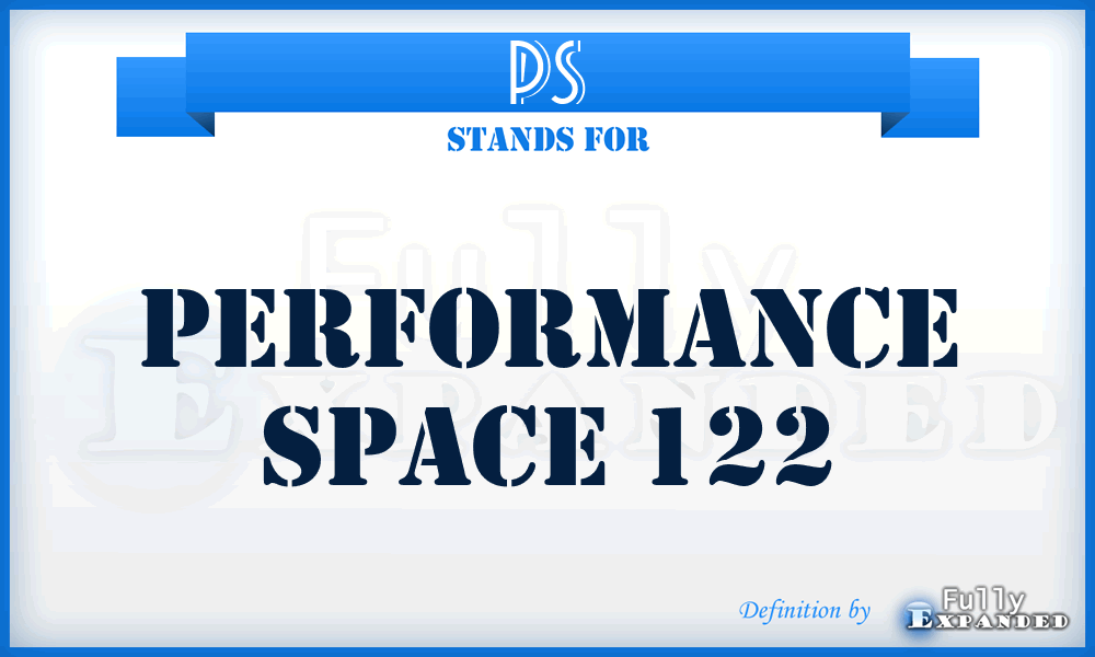 PS - Performance Space 122