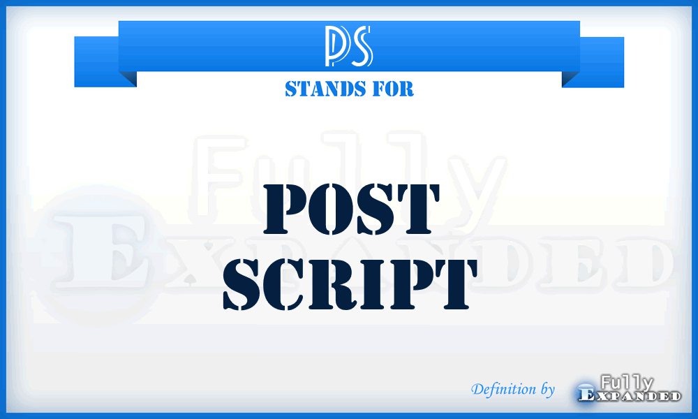 PS - Post Script