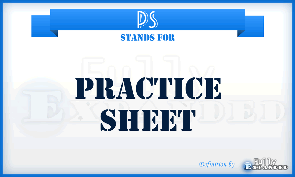 PS - Practice Sheet