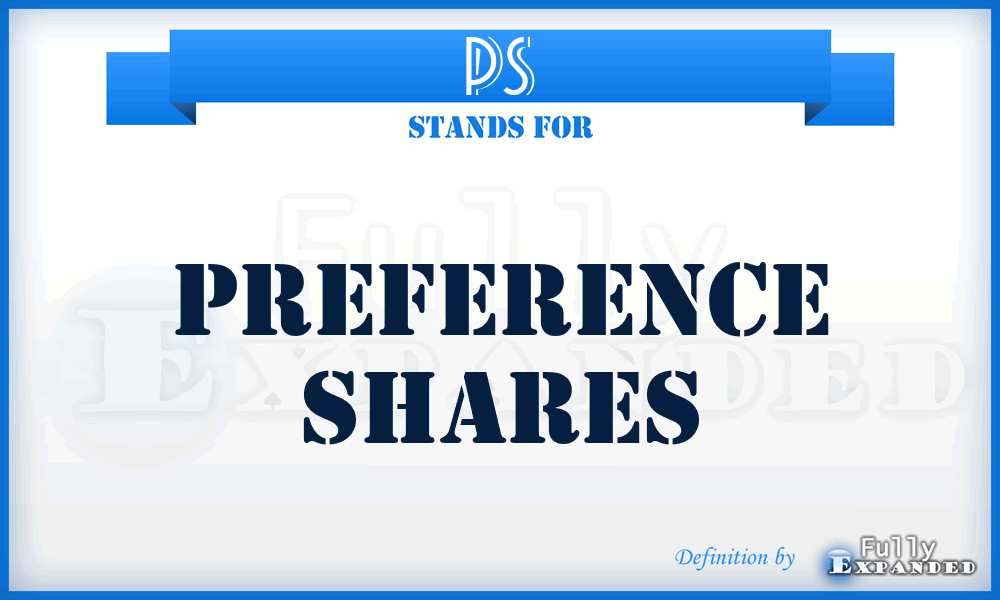 PS - Preference Shares