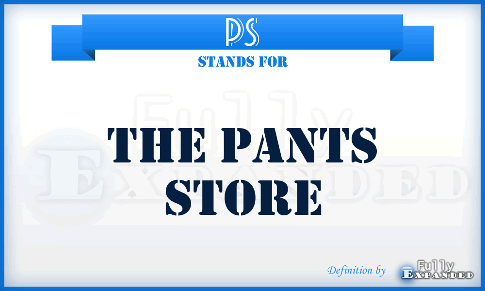 PS - The Pants Store