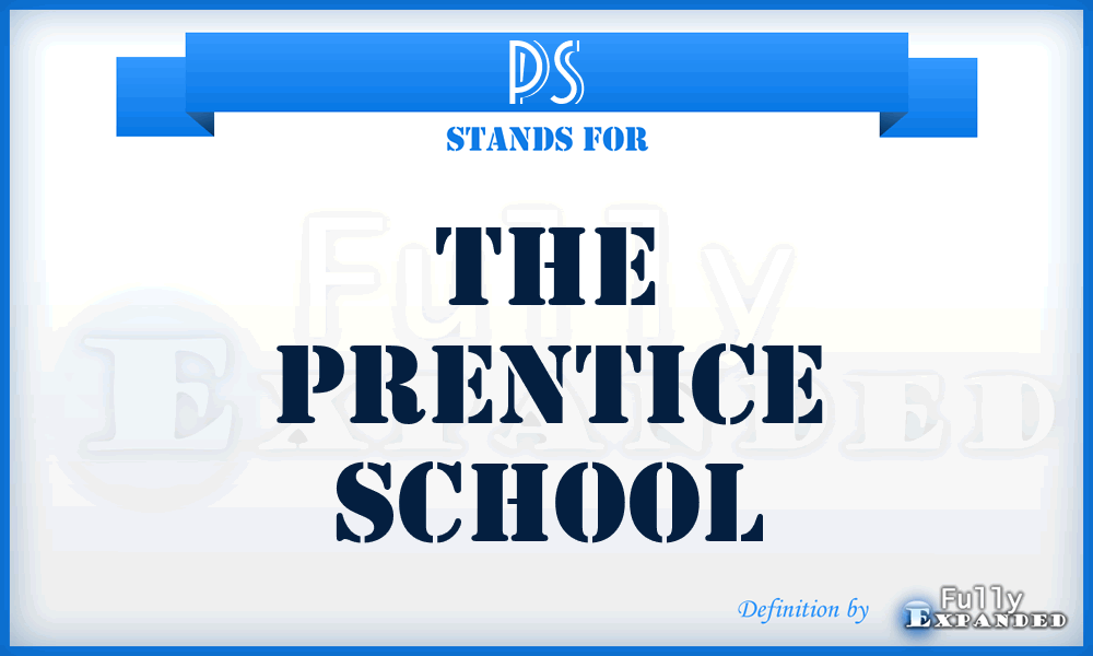 PS - The Prentice School