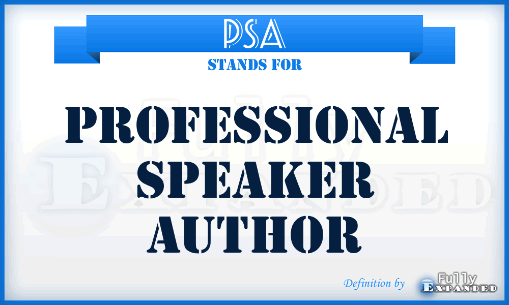 PSA - Professional Speaker Author