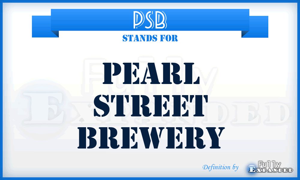 PSB - Pearl Street Brewery