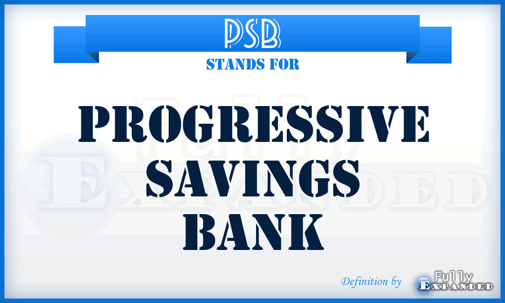 PSB - Progressive Savings Bank