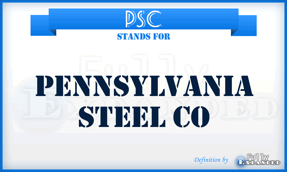 PSC - Pennsylvania Steel Co