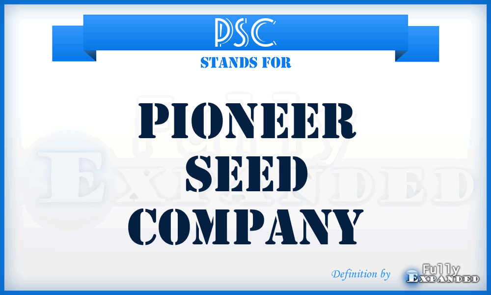 PSC - Pioneer Seed Company