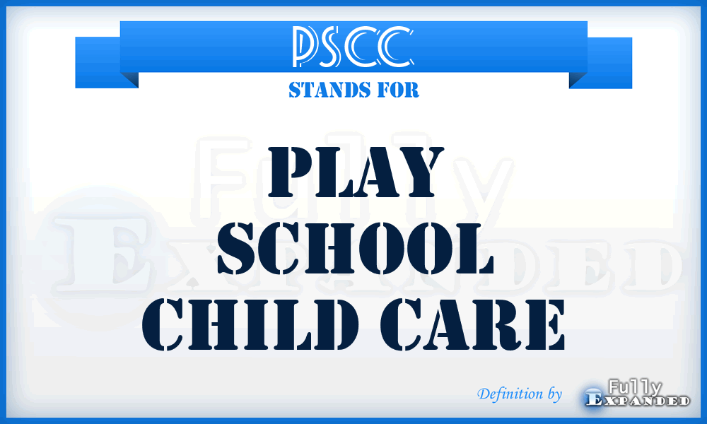 PSCC - Play School Child Care