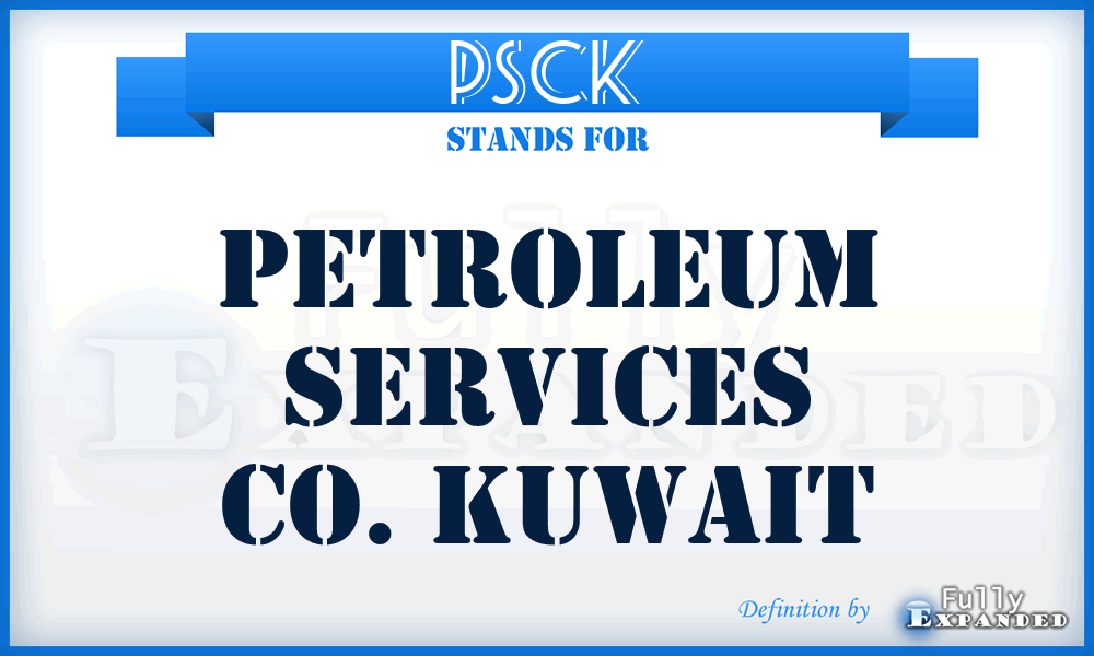 PSCK - Petroleum Services Co. Kuwait