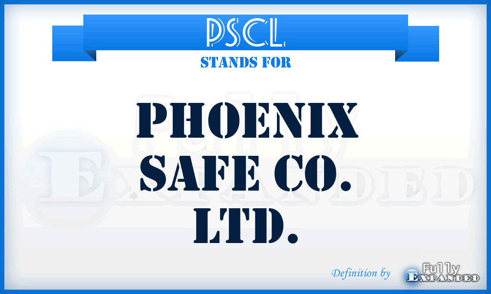 PSCL - Phoenix Safe Co. Ltd.