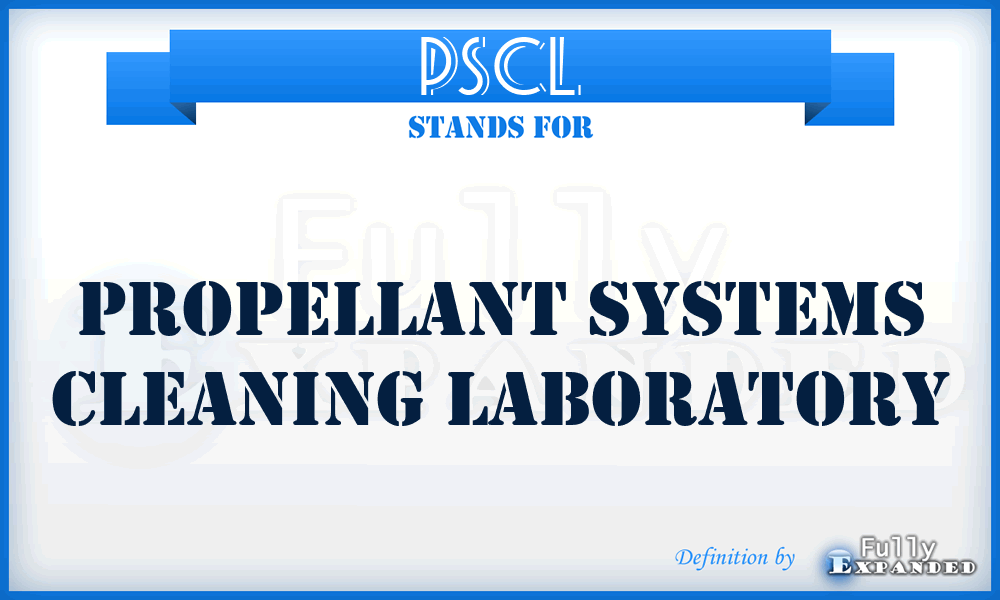 PSCL - Propellant Systems Cleaning Laboratory