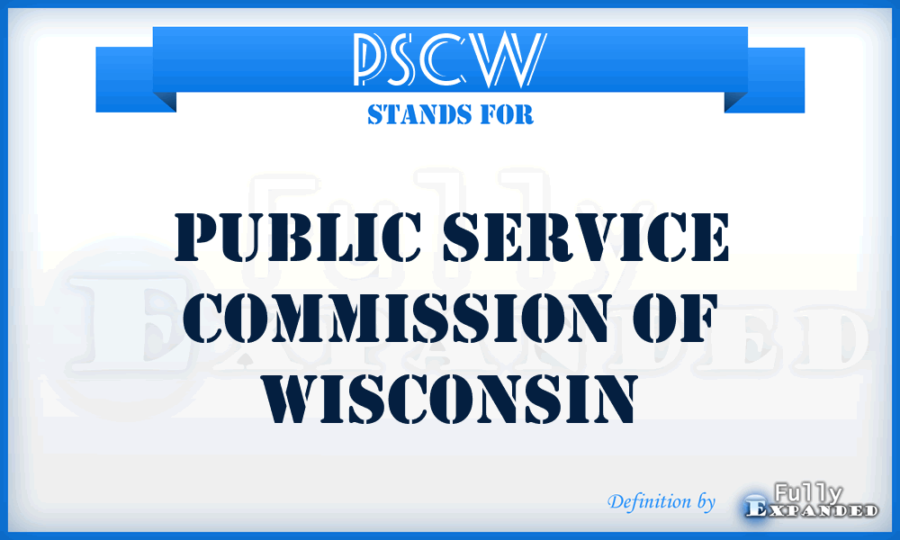 PSCW - Public Service Commission of Wisconsin