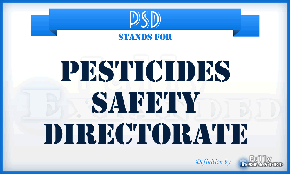 PSD - Pesticides Safety Directorate
