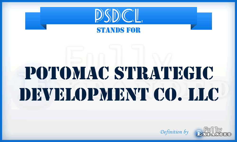PSDCL - Potomac Strategic Development Co. LLC