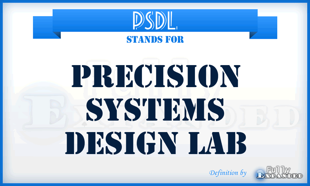 PSDL - Precision Systems Design Lab